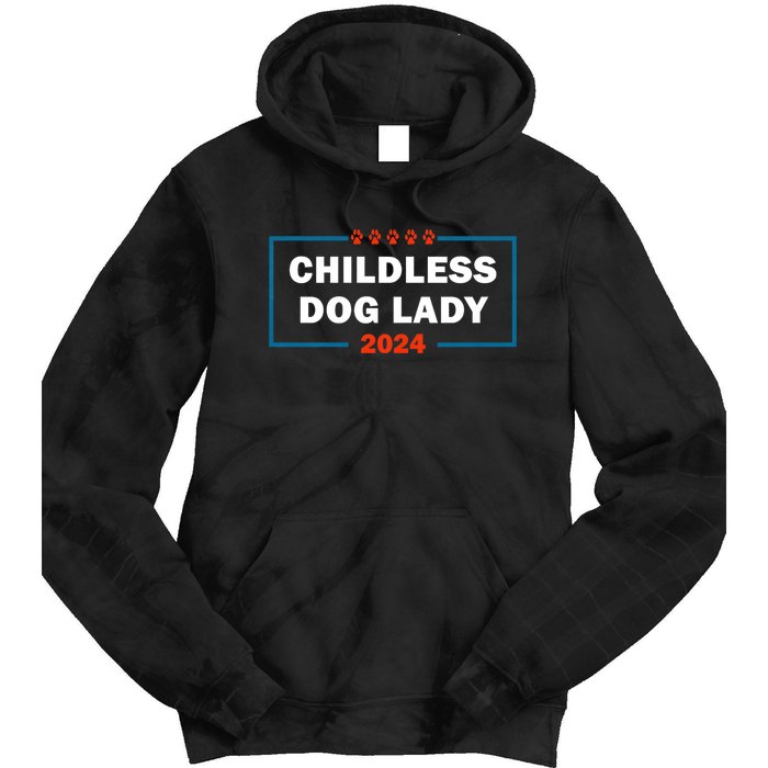 Childless Dog Lady Is Voting Kamala Election Usa 2024 Tie Dye Hoodie