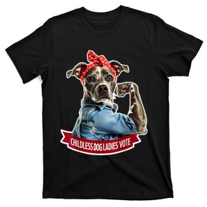 Childless Dog Ladies Vote Rosie The Riveter T-Shirt