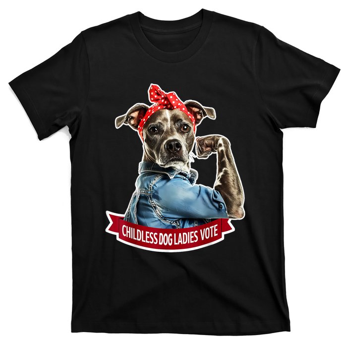 Childless Dog Ladies Vote Rosie The Riveter T-Shirt