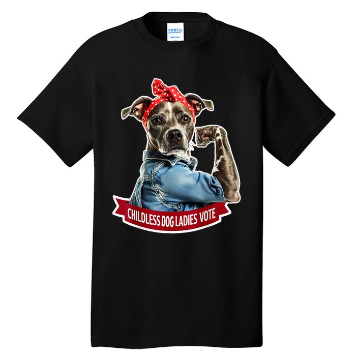 Childless Dog Ladies Vote Rosie The Riveter Tall T-Shirt