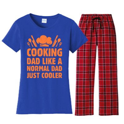 Cooking Dad Like A Normal Dad Just Cooler Cooking Chef Daddy Gift Women's Flannel Pajama Set