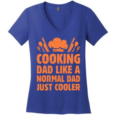 Cooking Dad Like A Normal Dad Just Cooler Cooking Chef Daddy Gift Women's V-Neck T-Shirt