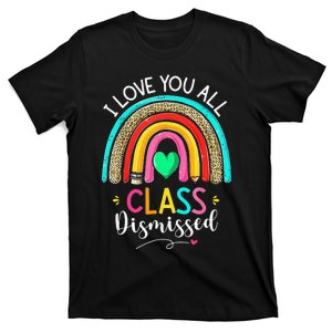 Class Dismissed Last Day Of School Rainbow Leopard Teacher T-Shirt