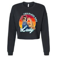 Childless Dog Lady Kamala Harris Funny Cropped Pullover Crew