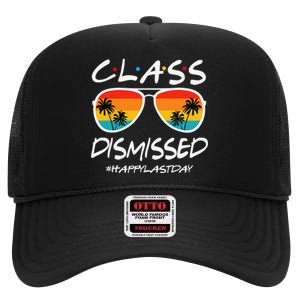 Class Dismissed Last Day Of Schools Out For Summer Teachers High Crown Mesh Back Trucker Hat