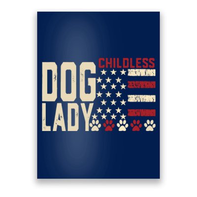 Childless Dog Lady Vote 2024 Us Flag Democratic President Poster