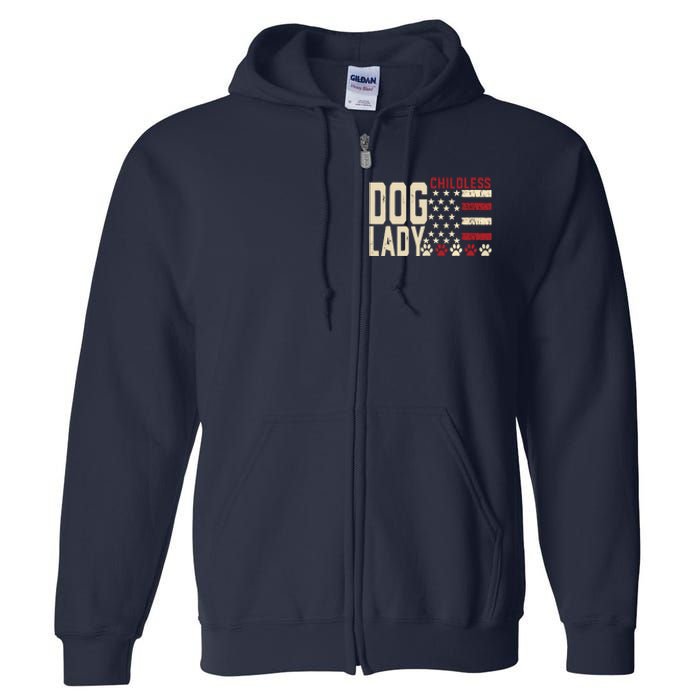 Childless Dog Lady Vote 2024 Us Flag Democratic President Full Zip Hoodie