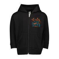 Crazy Dog Lady Dog Enthusiast Apparel Toddler Zip Fleece Hoodie