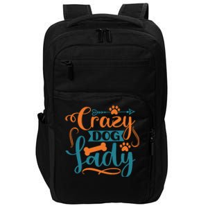 Crazy Dog Lady Dog Enthusiast Apparel Impact Tech Backpack