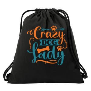 Crazy Dog Lady Dog Enthusiast Apparel Drawstring Bag