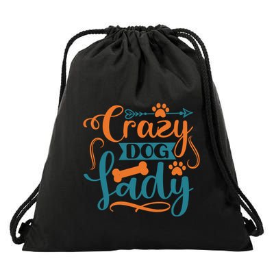 Crazy Dog Lady Dog Enthusiast Apparel Drawstring Bag