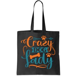 Crazy Dog Lady Dog Enthusiast Apparel Tote Bag