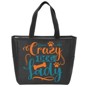 Crazy Dog Lady Dog Enthusiast Apparel Zip Tote Bag