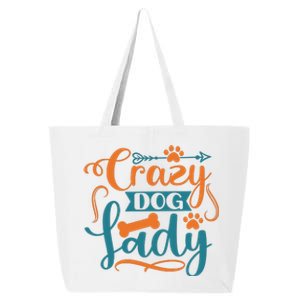 Crazy Dog Lady Dog Enthusiast Apparel 25L Jumbo Tote