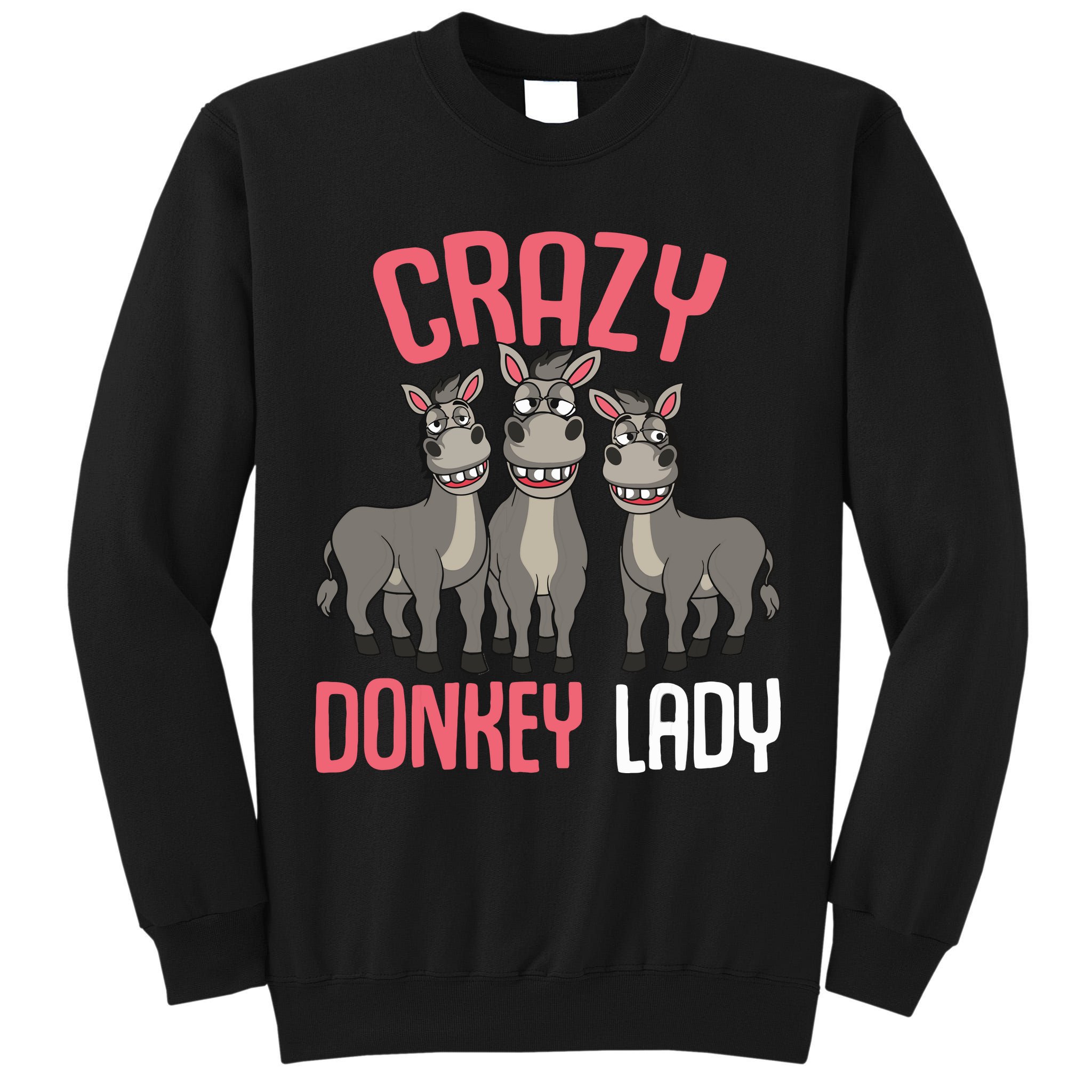 Crazy Donkey Lady Donkey Lover Tall Sweatshirt