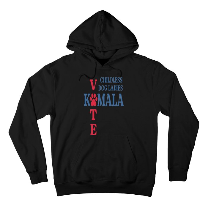 Childless Dog Ladies Vote For Kamala Harris 2024 Hoodie