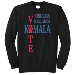 Childless Dog Ladies Vote For Kamala Harris 2024 Tall Sweatshirt