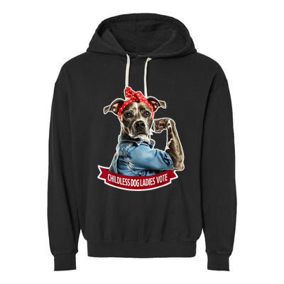 Childless Dog Ladies Vote Rosie The Riveter Garment-Dyed Fleece Hoodie