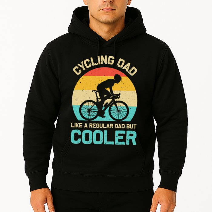 Cycling Dad Like A Regular Dad But Cooler Funny Cyclist Gift Hoodie