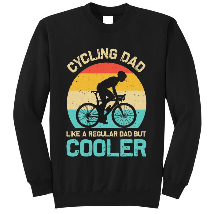 Cycling Dad Like A Regular Dad But Cooler Funny Cyclist Gift Sweatshirt