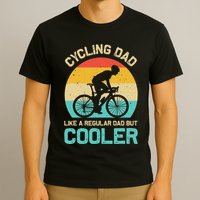 Cycling Dad Like A Regular Dad But Cooler Funny Cyclist Gift T-Shirt