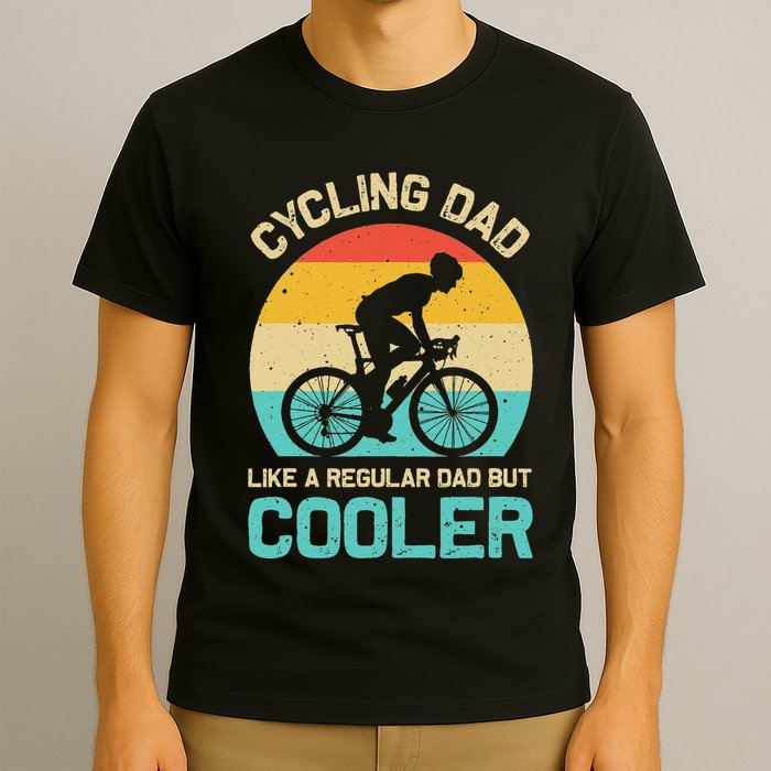 Cycling Dad Like A Regular Dad But Cooler Funny Cyclist Gift T-Shirt
