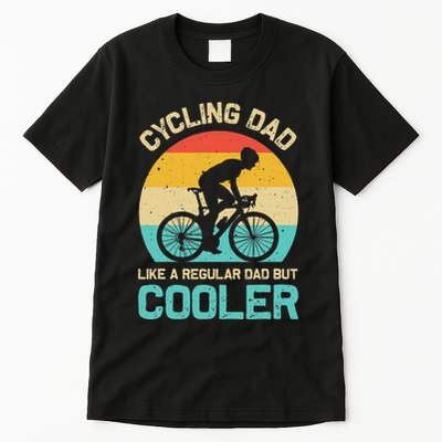 Cycling Dad Like A Regular Dad But Cooler Funny Cyclist Gift Tall T-Shirt