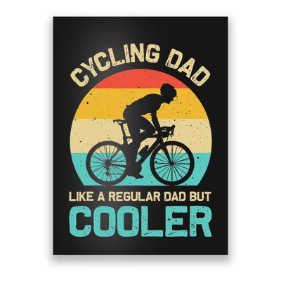 Cycling Dad Like A Regular Dad But Cooler Funny Cyclist Gift Poster