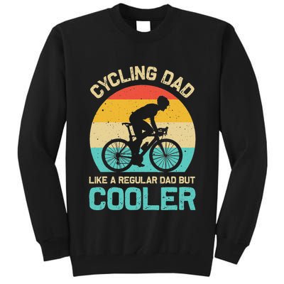 Cycling Dad Like A Regular Dad But Cooler Funny Cyclist Gift Tall Sweatshirt