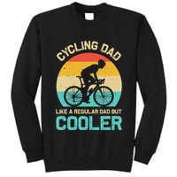 Cycling Dad Like A Regular Dad But Cooler Funny Cyclist Gift Tall Sweatshirt