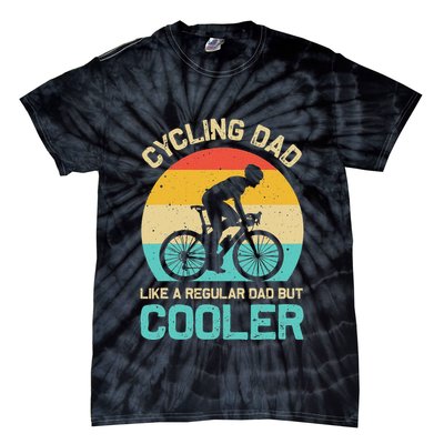 Cycling Dad Like A Regular Dad But Cooler Funny Cyclist Gift Tie-Dye T-Shirt