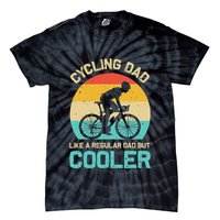 Cycling Dad Like A Regular Dad But Cooler Funny Cyclist Gift Tie-Dye T-Shirt