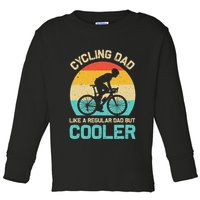 Cycling Dad Like A Regular Dad But Cooler Funny Cyclist Gift Toddler Long Sleeve Shirt