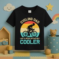 Cycling Dad Like A Regular Dad But Cooler Funny Cyclist Gift Toddler T-Shirt