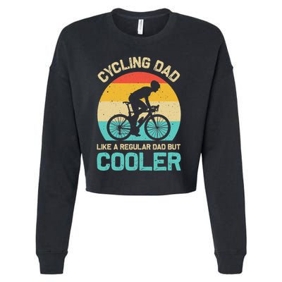 Cycling Dad Like A Regular Dad But Cooler Funny Cyclist Gift Cropped Pullover Crew