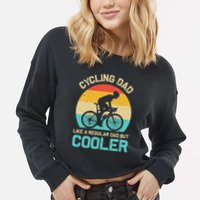 Cycling Dad Like A Regular Dad But Cooler Funny Cyclist Gift Cropped Pullover Crew