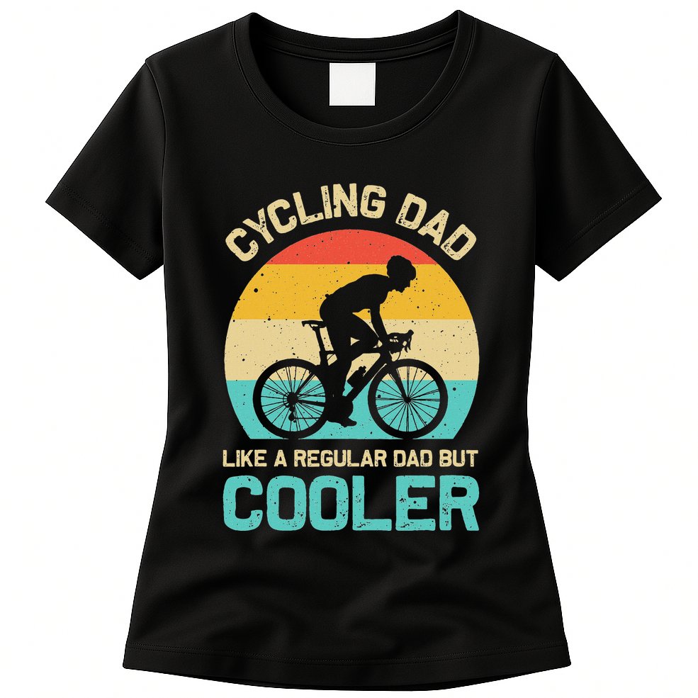 Cycling Dad Like A Regular Dad But Cooler Funny Cyclist Gift Womens T-Shirt