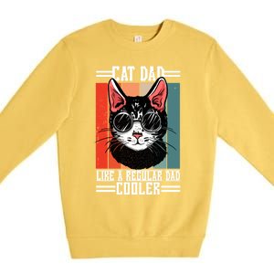 Cat Dad Like A Regular Dad Cooler Gift Premium Crewneck Sweatshirt