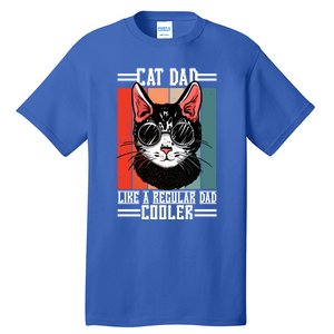 Cat Dad Like A Regular Dad Cooler Gift Tall T-Shirt