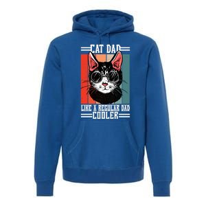 Cat Dad Like A Regular Dad Cooler Gift Premium Hoodie