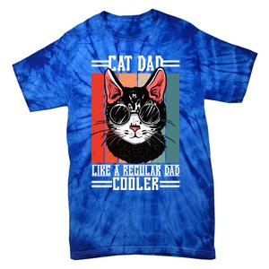 Cat Dad Like A Regular Dad Cooler Gift Tie-Dye T-Shirt