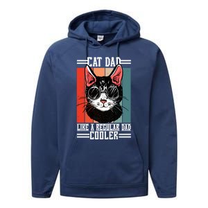 Cat Dad Like A Regular Dad Cooler Gift Performance Fleece Hoodie