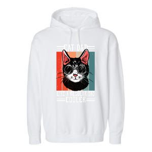 Cat Dad Like A Regular Dad Cooler Gift Garment-Dyed Fleece Hoodie