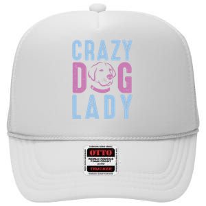 Crazy Dog Lady High Crown Mesh Back Trucker Hat