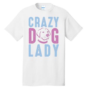 Crazy Dog Lady Tall T-Shirt