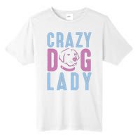 Crazy Dog Lady Tall Fusion ChromaSoft Performance T-Shirt