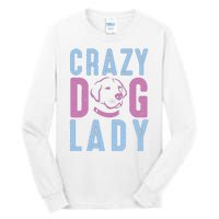 Crazy Dog Lady Tall Long Sleeve T-Shirt