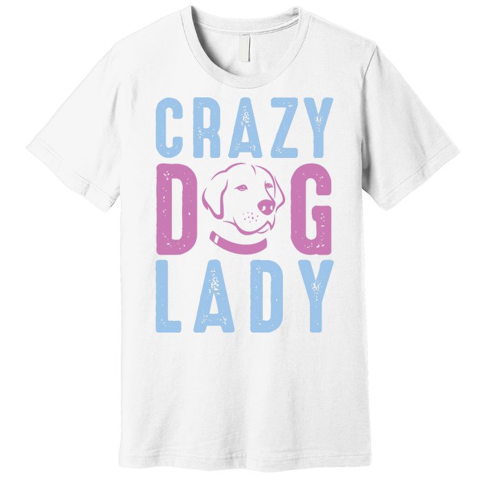 Crazy Dog Lady Premium T-Shirt