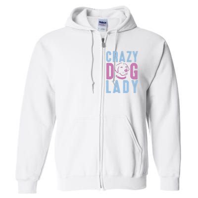 Crazy Dog Lady Full Zip Hoodie