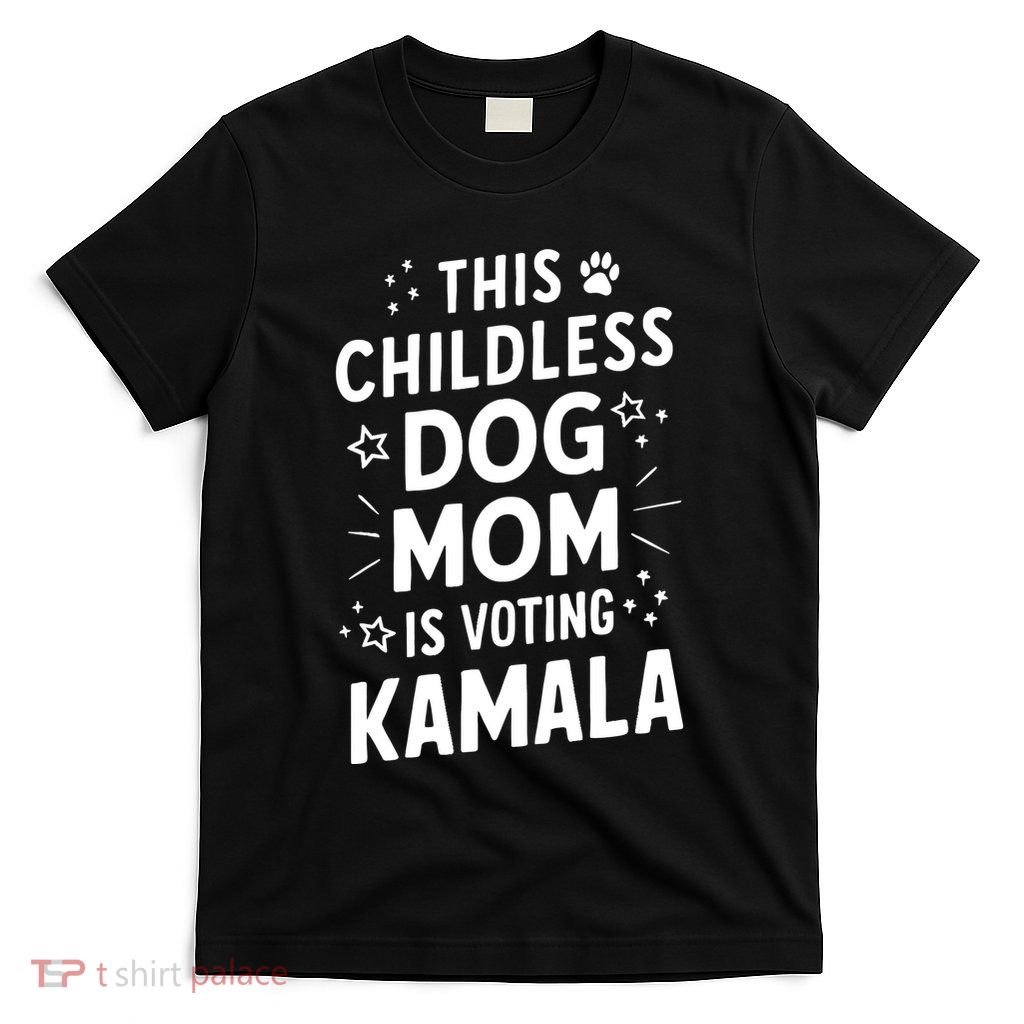 Childless Dog Lady Voting Kamala Harris Dog Mom Vote Blue T-Shirt